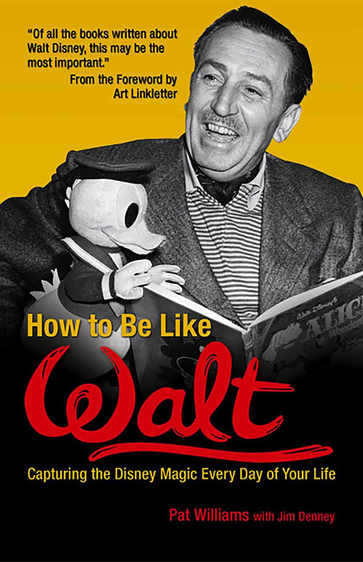 How to Be Like Walt by Pat Williams