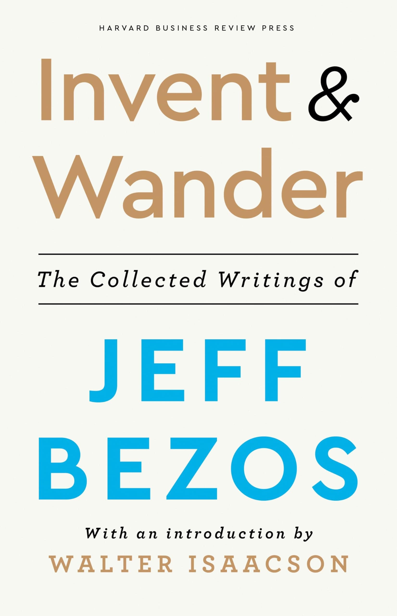 Invent and Wander by Jeff Bezos